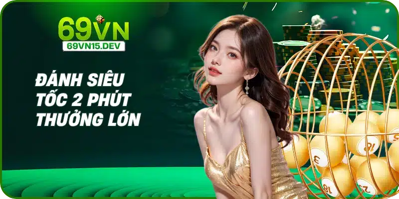 Đánh siêu tốc 2 phút thưởng lớn