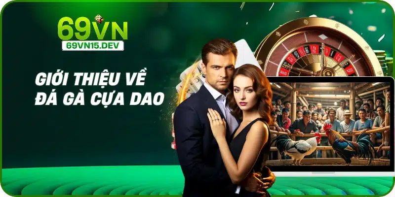 Giới thiệu về đá gà cựa dao