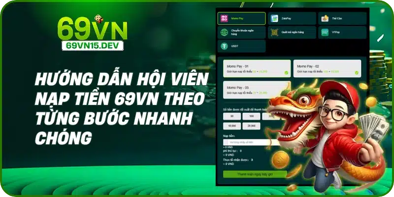 Hướng dẫn hội viên nạp tiền 69VN theo từng bước nhanh chóng