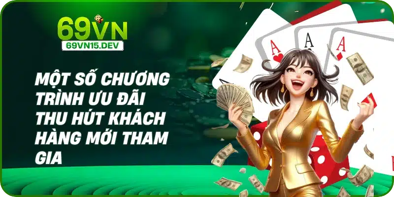 Một số chương trình ưu đãi thu hút khách hàng mới tham gia