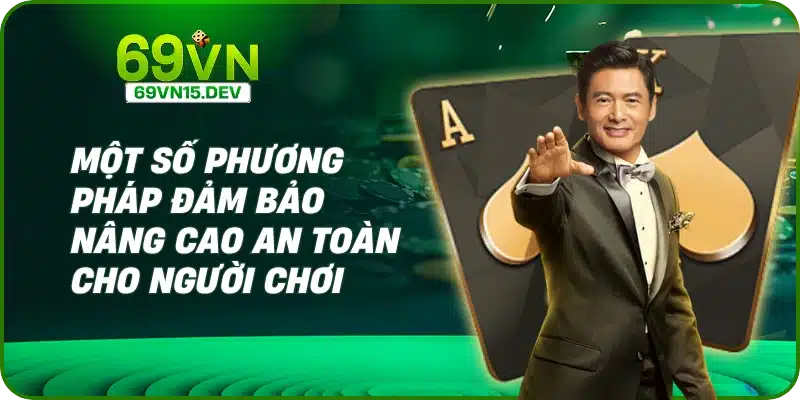 Một số phương pháp đảm bảo nâng cao an toàn cho người chơi
