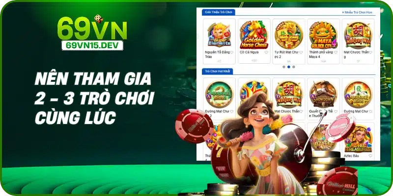 Nên tham gia 2 - 3 trò chơi cùng lúc