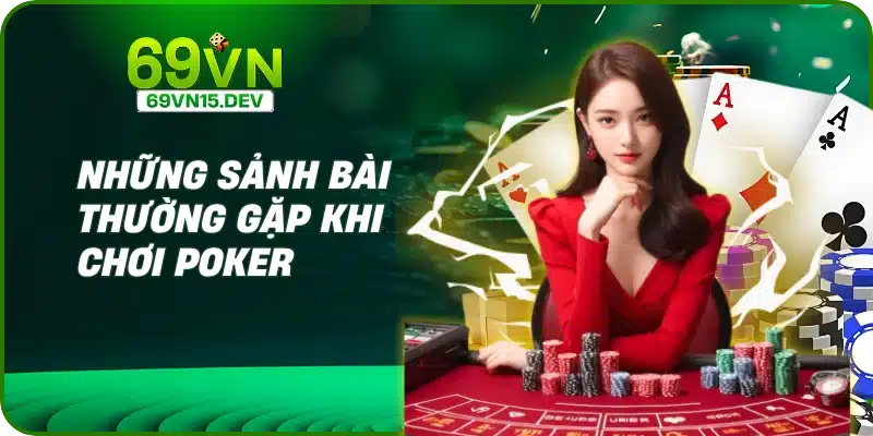 Những sảnh bài thường gặp khi chơi Poker