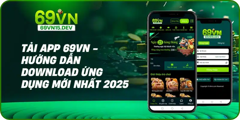 Tải App 69VN - Hướng Dẫn Download Ứng Dụng Mới Nhất 2025