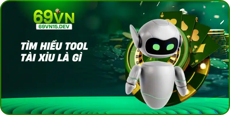 Tìm hiểu Tool tài xỉu là gì